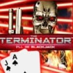 Terminator I'll Be Blackjack! Table and Card Games at Foxy Games Casino