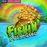 Fishin Pots of Gold Online Slot Games at Gala Spins Casino 2022