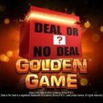 Play the New Deal or No Deal Golden Game at Gala E-Vegas.com 2022