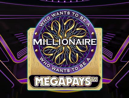 Jackpot slots Millionaire Megaways Mega Pays Who wants to be a millionaire
