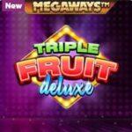 New-Megaways-Games-like-Triple-Fruit-Deluxe