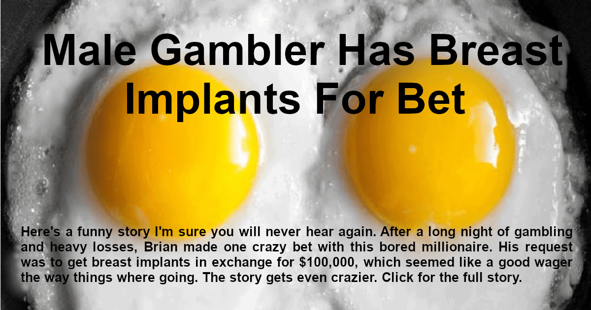 Male-Gambler-Has-Breast-Implants-For-Bet