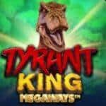 Megaways-Tyrant-King