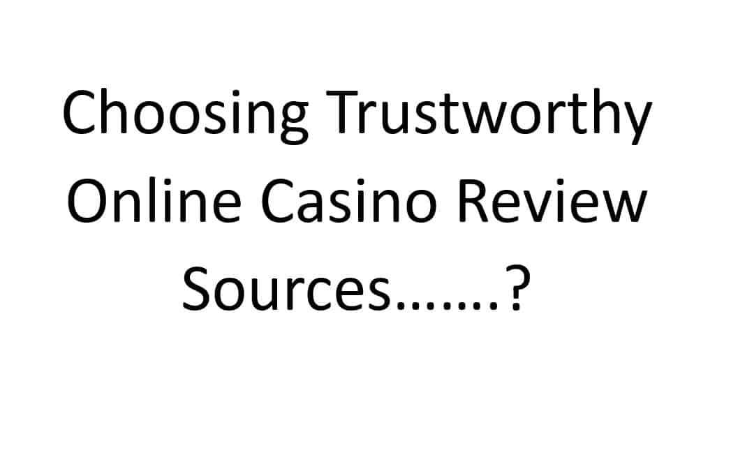 Choosing Trustworthy Casino Review Sources